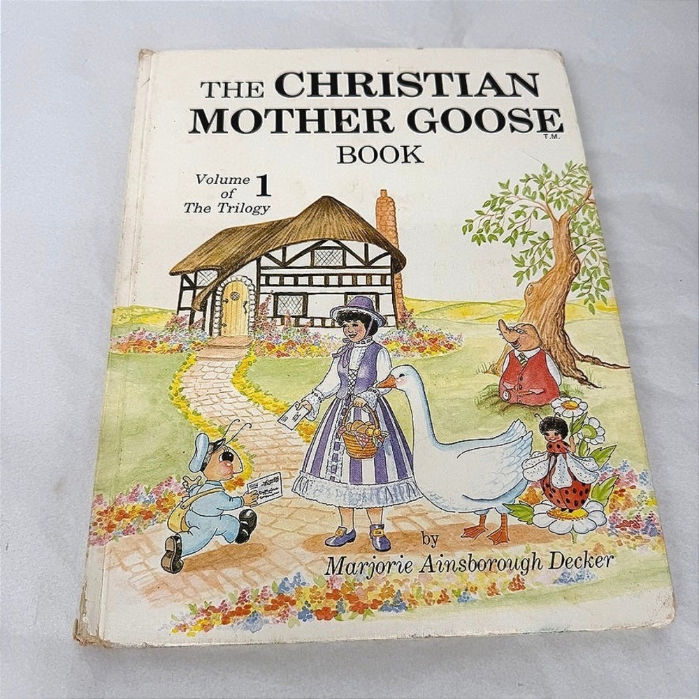 The Christian Mother Goose Book Vol 1 Marjorie Decker Nursery Rhymes Acceptable